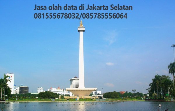 Jasa Olah Data di Jakarta Selatan| Hubungi 081555678032